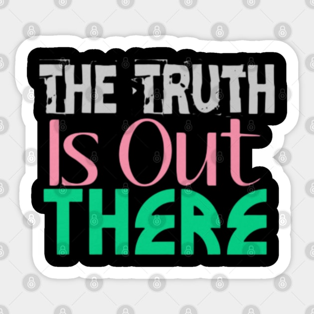 The Truth is Out There, Black Sticker by TeeTrandzz